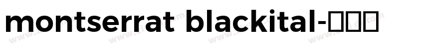 montserrat blackital字体转换